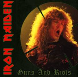 Iron Maiden (UK-1) : Guns and Riots